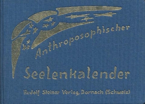 Anthroposophischer Seelenkalender. 52 Wochensprüche - Rudolf Steiner