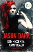 Cover-Bild zum Titel 'Die Hexerin - Band 2: Vampirjagd' von 'Jason Dark'