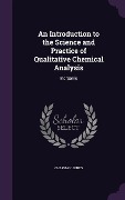 An Introduction to the Science and Practice of Qualitative Chemical Analysis: Inorganic - Chapman Jones