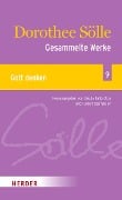 Gesammelte Werke Band 9: Gott denken - Dorothee Sölle