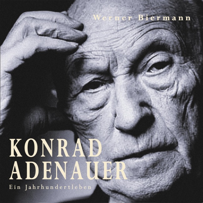 Konrad Adenauer - Werner Biermann