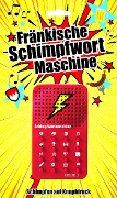 Cover-Bild zum Titel 'Fränkische Schimpfwortmaschine' von ''