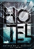 Cover-Bild zum Titel 'Das Hotel' von 'Katharina V. Haderer'