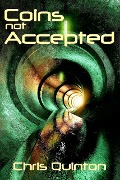 Cover-Bild zum Titel 'Coins Not Accepted' von 'Chris Quinton'