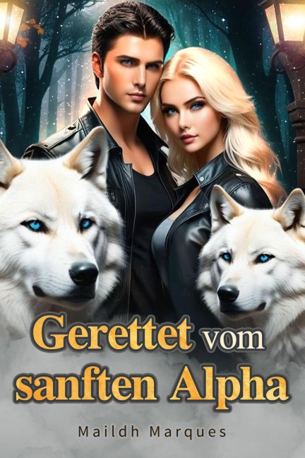 Gerettet vom sanften Alpha - Maildh Marques