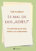 Cover-Bild zum Titel 'Le mal de dos "ADIEU!"' von 'Willi Wendland'