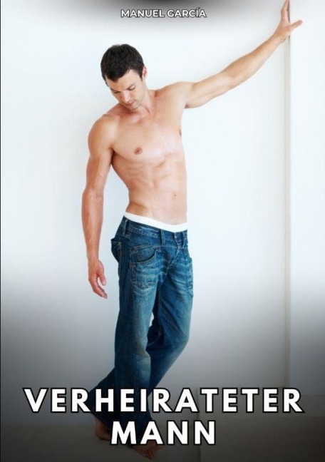 Verheirateter Mann - Manuel García