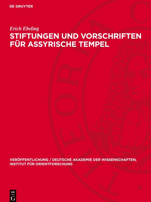 Stiftungen und Vorschriften für assyrische Tempel - Erich Ebeling