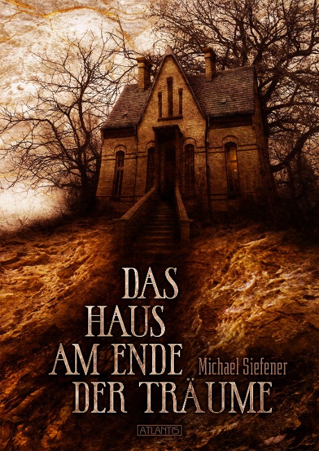 Das Haus am Ende der Träume - Michael Siefener