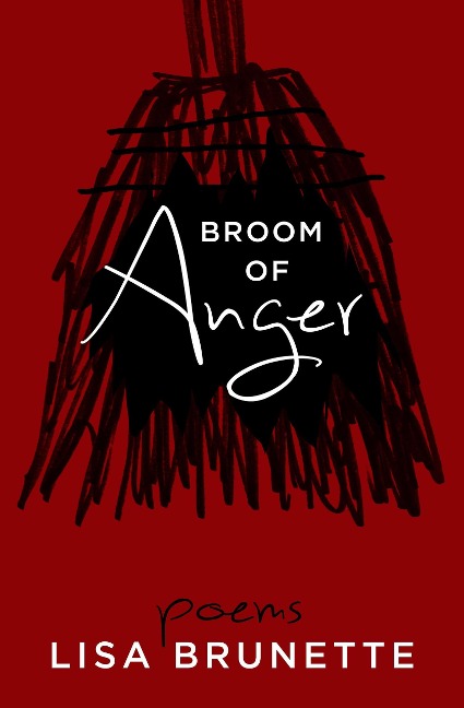 Broom of Anger - Lisa Brunette