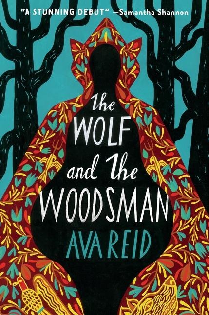 The Wolf and the Woodsman - Ava Reid