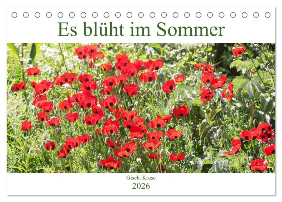 Es blüht im Sommer (Tischkalender 2026 DIN A5 quer), CALVENDO Monatskalender - Gisela Kruse