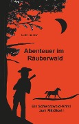 Cover-Bild zum Titel 'Abenteuer im Räuberwald' von 'Karin Deuster'