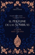 Cover-Bild zum Titel 'La Flor Mas Oscura. El Perfume de Las Sombras Vol. I' von 'P. M. Freestone'