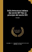Cover-Bild zum Titel 'Della letteratura italiana dal secolo XIV fino al principio del secolo XIX; Volume 2' von ''