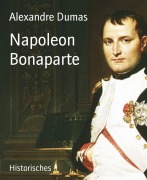 Cover-Bild zum Titel 'Napoleon Bonaparte' von 'Alexandre Dumas'