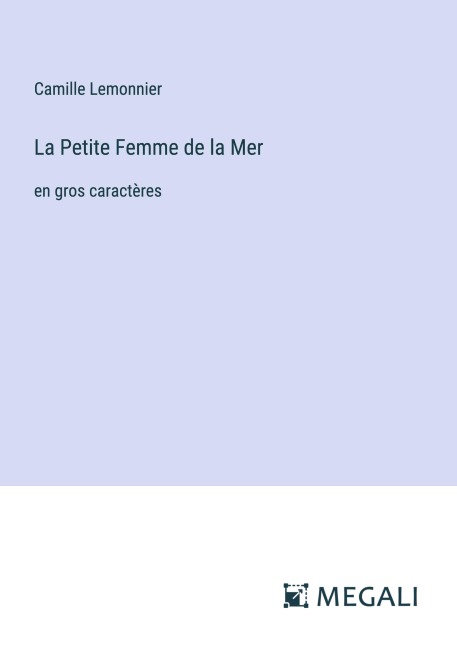 La Petite Femme de la Mer - Camille Lemonnier