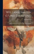 Cover-Bild zum Titel 'Weltanschauung Und Dichtung' von 'Rudolf Unger'