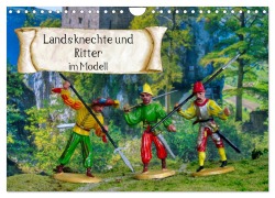 Landsknechte und Ritter im Modell (Wandkalender 2025 DIN A4 quer), CALVENDO Monatskalender - Klaus-Peter Huschka