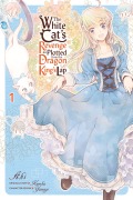 Cover-Bild zum Titel 'The White Cat's Revenge as Plotted from the Dragon King's Lap, Vol. 1' von 'Aki'