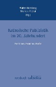 Katholische Publizistik im 20. Jahrhundert - 