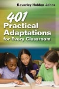 Cover-Bild zum Titel '401 Practical Adaptations for Every Classroom' von 'Beverley Holden Johns'