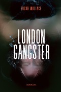 Cover-Bild zum Titel 'Gangster in London' von 'Edgar Wallace'