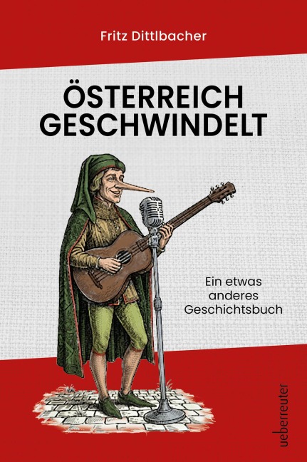 Österreich geschwindelt - Fritz Dittlbacher