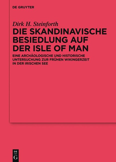 Die skandinavische Besiedlung auf der Isle of Man - Dirk Steinforth