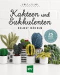Cover-Bild zum Titel 'Kakteen und Sukkulenten selbst häkeln' von 'Emma Varnam'