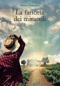 Cover-Bild zum Titel 'La fattoria dei miracoli' von 'Monica Tantardini'