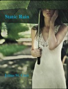 Static Rain (Julius St Clair Short Stories, #5) - Julius St. Clair