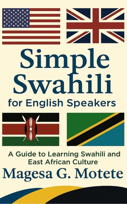 Simple Swahili for English Speakers - Magesa G. Motete