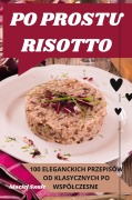 Cover-Bild zum Titel 'PO PROSTU RISOTTO' von 'Maciej Szulc'