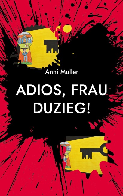 Adios, Frau Duzieg! - Anni Muller