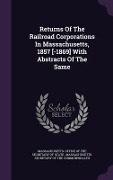 Cover-Bild zum Titel 'Returns Of The Railroad Corporations In Massachusetts, 1857 [-1869] With Abstracts Of The Same' von ''