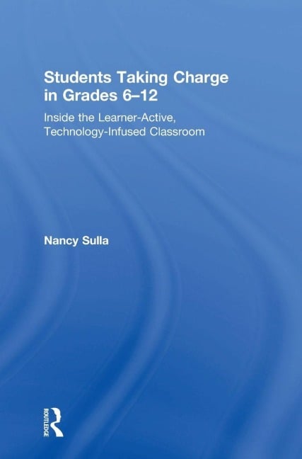 Students Taking Charge in Grades 6-12 - Nancy Sulla