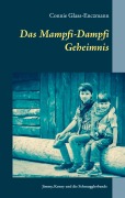 Cover-Bild zum Titel 'Das Mampfi-Dampfi Geheimnis' von 'Connie Glass-Enczmann'