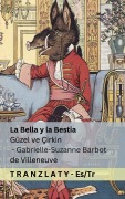 Cover-Bild zum Titel 'La Bella y la Bestia / Güzel ve Çirkin' von 'Gabrielle-Suzanne Barbot De Villeneuve'