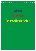 Cover-Bild zum Titel 'Mein bunter Bastel / Fotokalender (Tischkalender 2027 DIN A5 hoch), CALVENDO Monatskalender' von 'Susanne Herppich'