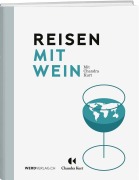 Cover-Bild zum Titel 'Reisen mit Wein' von 'Chandra Kurt'