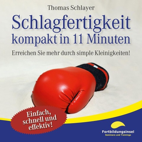 Schlagfertigkeit - kompakt in 11 Minuten - Thomas Schlayer