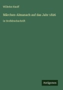 Cover-Bild zum Titel 'Märchen-Almanach auf das Jahr 1826' von 'Wilhelm Hauff'