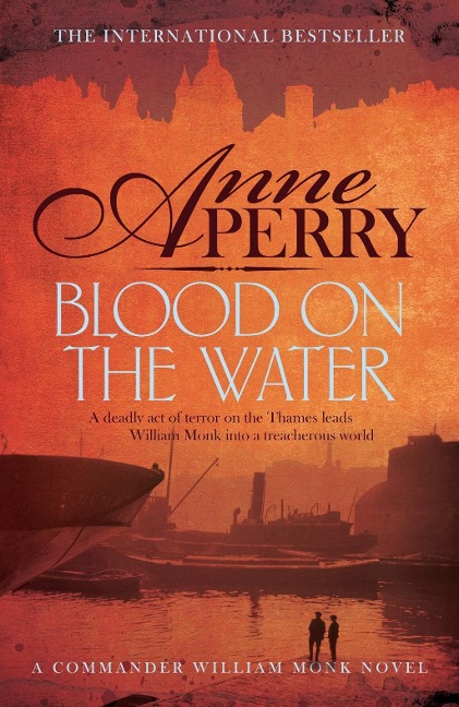 Blood on the Water (William Monk Mystery, Book 20) - Anne Perry