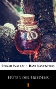 Hüter des Friedens - Ravi Ravendro, Edgar Wallace