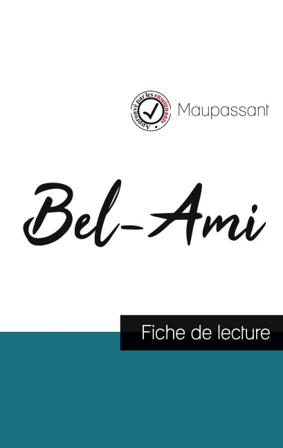 Bel-Ami de Maupassant (fiche de lecture et analyse complète de l'oeuvre) - Guy de Maupassant