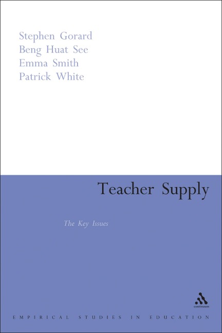 Teacher Supply - Stephen Gorard, Patrick White, Emma Smith, Beng Huat See