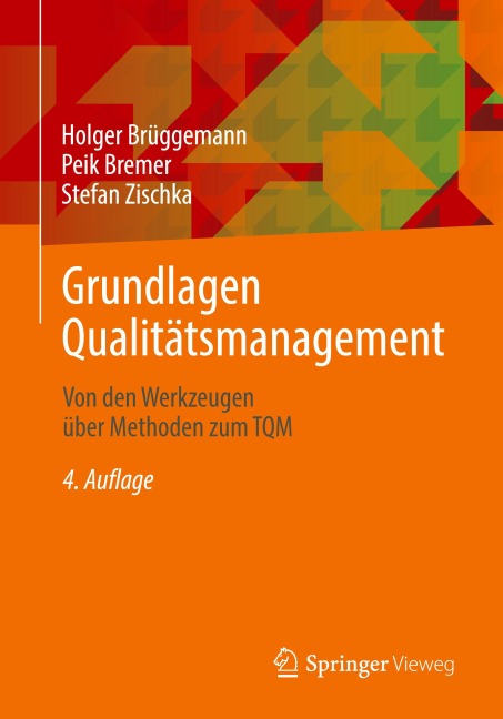 Grundlagen Qualitätsmanagement - Holger Brüggemann, Stefan Zischka, Peik Bremer