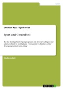 Cover-Bild zum Titel 'Sport und Gesundheit' von 'Christian Wyss, Cyrill Meier'