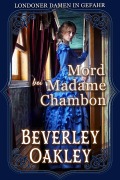 Cover-Bild zum Titel 'Mord Bei Madame Chambon' von 'Beverley Oakley'